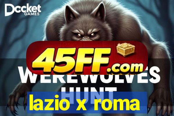 lazio x roma